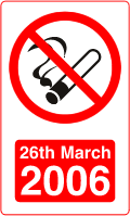 The ban on smoking starts on 26th March 2006